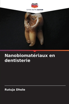 Nanobiomatériaux en dentisterie (French Edition)