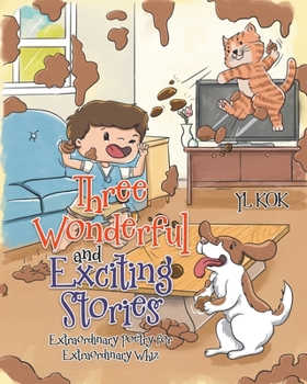 Paperback Three Wonderful and Exciting Stories: Extraordinary Poetry for Extraordinary Whiz Book