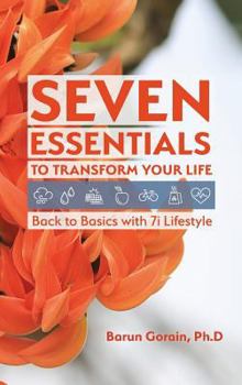 Hardcover Seven Essentials to Transform Your Life: Back to Basics with 7i Lifestyle Book
