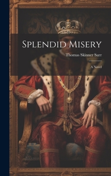 Hardcover Splendid Misery Book