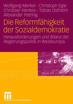 Paperback Die Reformfähigkeit Der Sozialdemokratie: Herausforderungen Und Bilanz Der Regierungspolitik in Westeuropa [German] Book