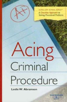 Paperback Acing Criminal Procedure: A Checklist Approach to Solving Procedural Problems Book