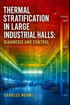 Paperback Thermal Stratification in Large Industrial Halls: Diagnosis and Control Book