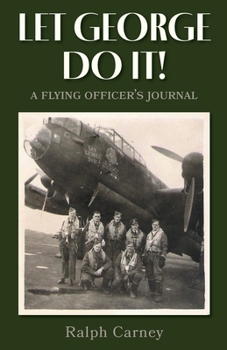 Paperback Let George Do It: A Flying Officer's Journal Book