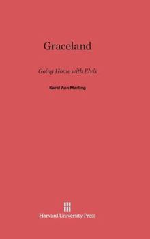 Hardcover Graceland: Going Home with Elvis Book