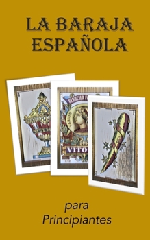 Paperback La Baraja Española: Para Principiantes [Spanish] Book