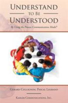 Paperback Understand to Be Understood: By Using the Process Communication Model Book