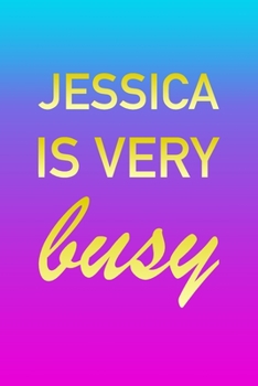 Paperback Jessica: I'm Very Busy 2 Year Weekly Planner with Note Pages (24 Months) - Pink Blue Gold Custom Letter J Personalized Cover - Book