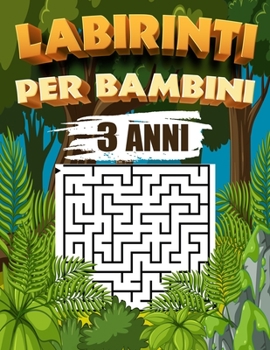 Paperback labirinti per bambini 3 anni: Libri di Attività Puzzle per Bambini, Libri Labirinti Bambini, Puzzle per Ragazzi [Italian] Book