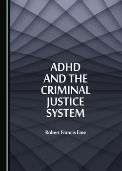 Hardcover ADHD and the Criminal Justice System Book