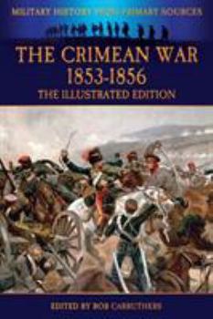 Paperback The Crimean War 1853-1856 - The Illustrated Edition Book