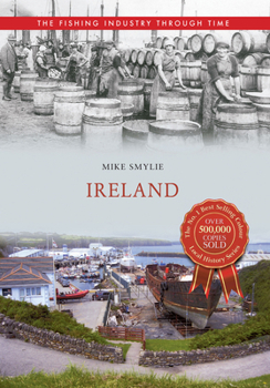 Paperback Ireland the Fishing Industry Through Time Book