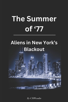 The Summer of 1977(3): Aliens in New York