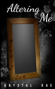 Altering Me (Tethered to You)