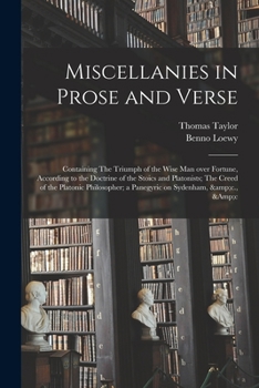 Paperback Miscellanies in Prose and Verse: Containing The Triumph of the Wise Man Over Fortune, According to the Doctrine of the Stoics and Platonists; The Cree Book