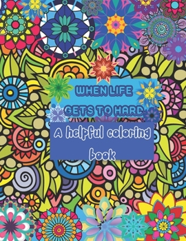 Paperback When Life Gets To Hard Book