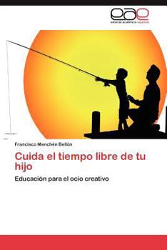 Paperback Cuida El Tiempo Libre de Tu Hijo [Spanish] Book