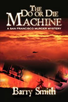 Paperback The Do or Die Machine: A San Francisco Murder Mystery Book