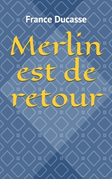 Paperback Merlin Est de Retour [French] Book
