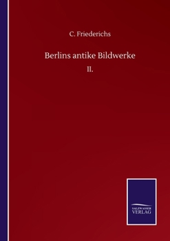 Paperback Berlins antike Bildwerke: II. [German] Book