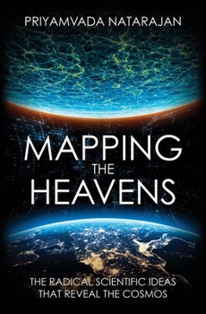 Hardcover Mapping the Heavens: The Radical Scientific Ideas That Reveal the Cosmos Book