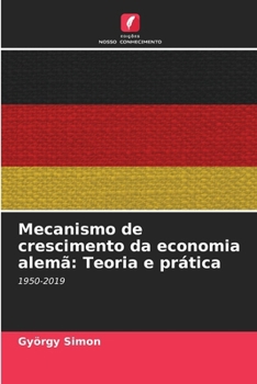 Paperback Mecanismo de crescimento da economia alemã: Teoria e prática [Portuguese] Book