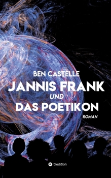 Jannis Frank und Das Poetikon (German Edition)