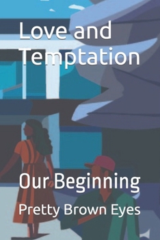 Paperback Love and Temptation: Our Beginning Book