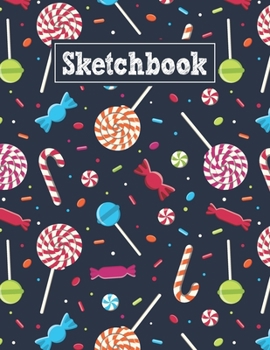 Paperback Sketchbook: 8.5 x 11 Notebook for Creative Drawing and Sketching Activities with Candies Themed Cover Design Book