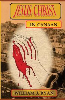 Paperback Jesus Christ in Canaan Book