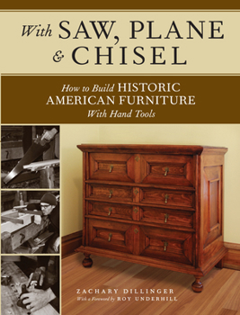 Paperback With Saw, Plane and Chisel: Building Historic American Furniture with Hand Tools Book