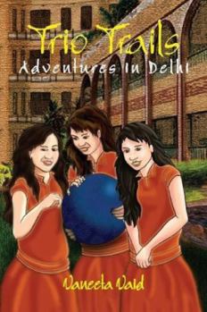 Paperback Trio Trails: Adventures in Delhi Book