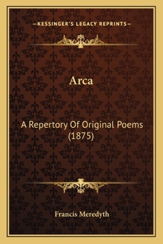 Paperback Arca: A Repertory Of Original Poems (1875) Book