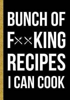 Paperback Bunch of Forking Recipes I Can Cook: Blank Recipe Book to Write In Cooking Professionally Designed Book