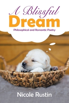 Paperback A Blissful Dream: Philosophical and Romantic Poetry Book