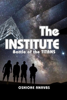 Paperback The INSTITUTE: Battle of the TITANS Book