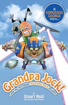 Paperback Grandpa Jock and the Incredible Iron-Bru-Man Incident Book