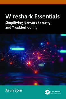 Paperback Wireshark Essentials: Simplifying Network Security and Troubleshooting Book
