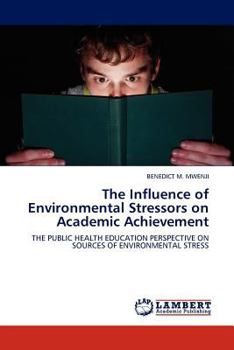 Paperback The Influence of Environmental Stressors on Academic Achievement Book