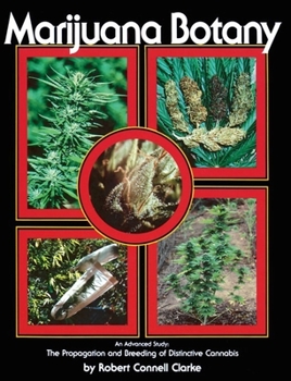 Paperback Marijuana Botany: An Advanced Study: The Propagation and Breeding of Distinctive Cannabis Book