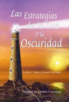 Las estrategias de la Luz y la Oscuridad (Spanish Edition)
