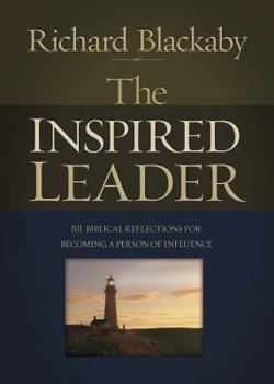 Hardcover The Inspired Leader: 101 Biblical Reflections for Becoming a Person of Influence Book