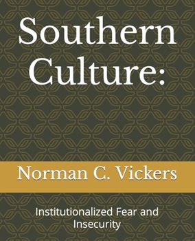 Paperback Southern Culture: Institutionalized Fear and Insecurity Book