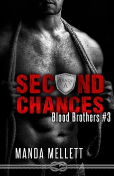 Second Chances - Book #3 of the Blood Brothers