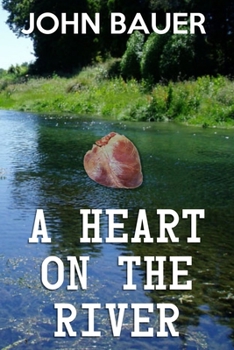 Paperback A Heart On The River Book