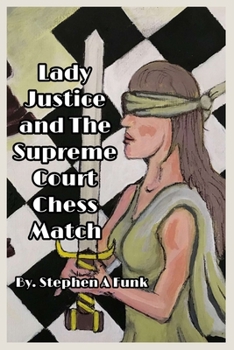 Paperback Lady Justice and the Supreme Court Chess Match Book