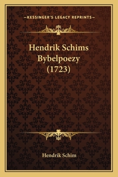 Paperback Hendrik Schims Bybelpoezy (1723) [Dutch] Book