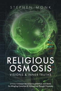 Paperback Religious Osmosis: Visions & Inner Truths Book