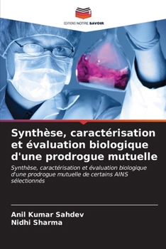 Paperback Synthèse, caractérisation et évaluation biologique d'une prodrogue mutuelle [French] Book