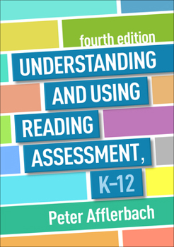 Understanding and Using Reading Assessment, K12